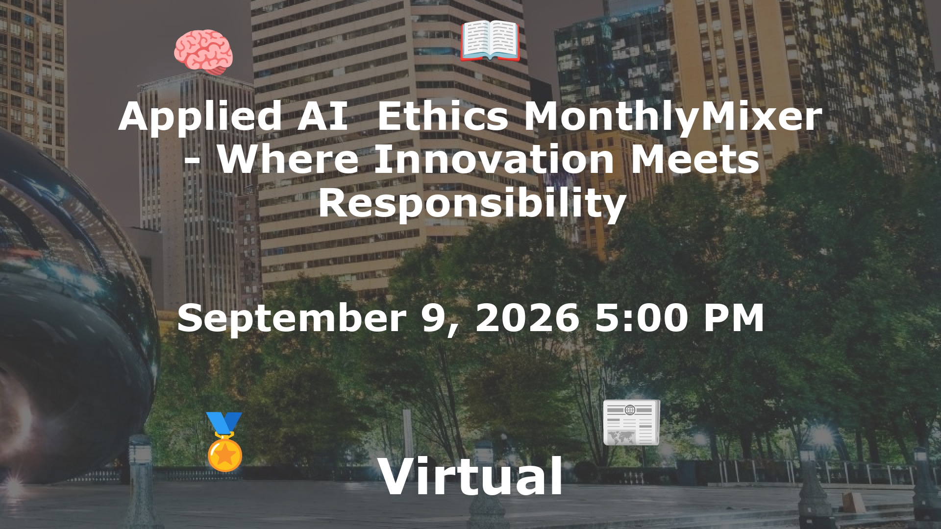 Applied AI  Ethics MonthlyMixer - Where Innovation Meets Responsibility event image